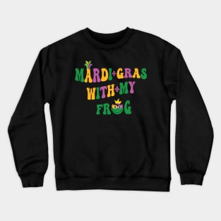 Mardi Gras With My Frog Crewneck Sweatshirt